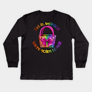 Get In Weirdos! Kids Long Sleeve T-Shirt